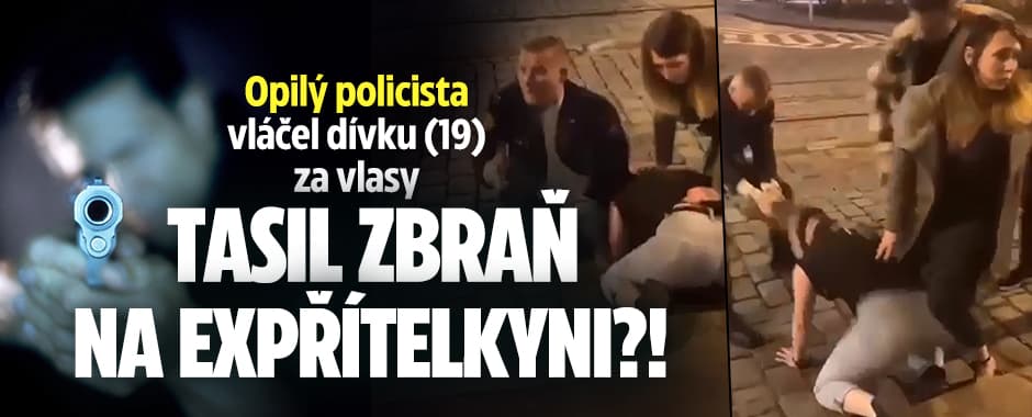 Opilý policista vláčel dívku (19) za vlasy